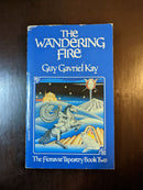 The Wandering Fire - Guy Gavriel Kay
