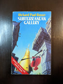 Subterranean Gallery - Richard Paul Russo