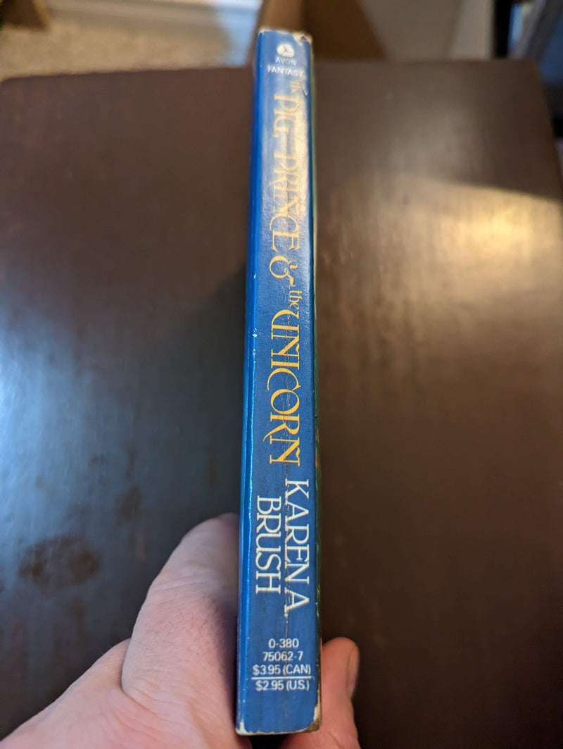 The Pig, The Prince & The Unicorn - Karen A. Brush