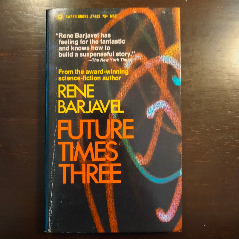 Future Times Three - Rene Barjavel